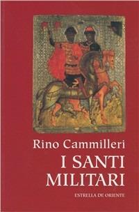 I santi militari - Rino Cammilleri - copertina