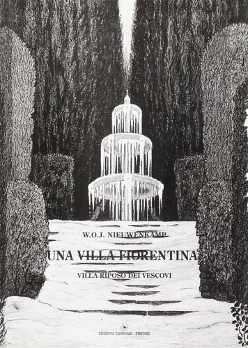 Una villa fiorentina. Villa Riposo dei vescovi - W. Otto Nieuwenkamp - copertina