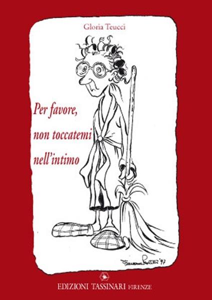 Per favore, non toccatemi nell'intimo - Gloria Teucci - copertina