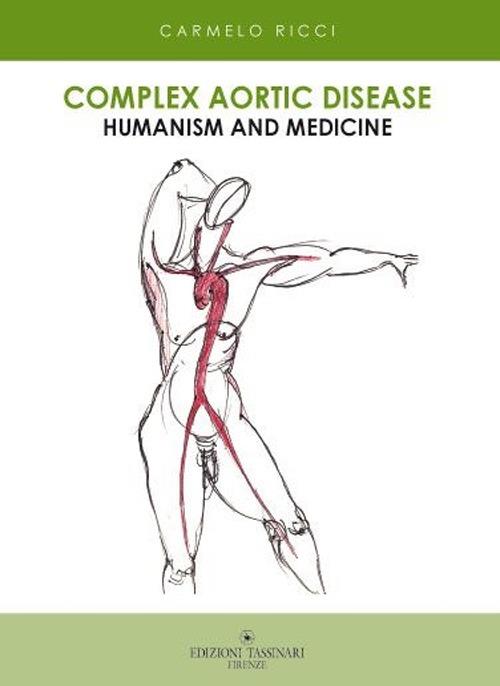 Complex aortic disease. Humanism and medicine - Carmelo Ricci - copertina
