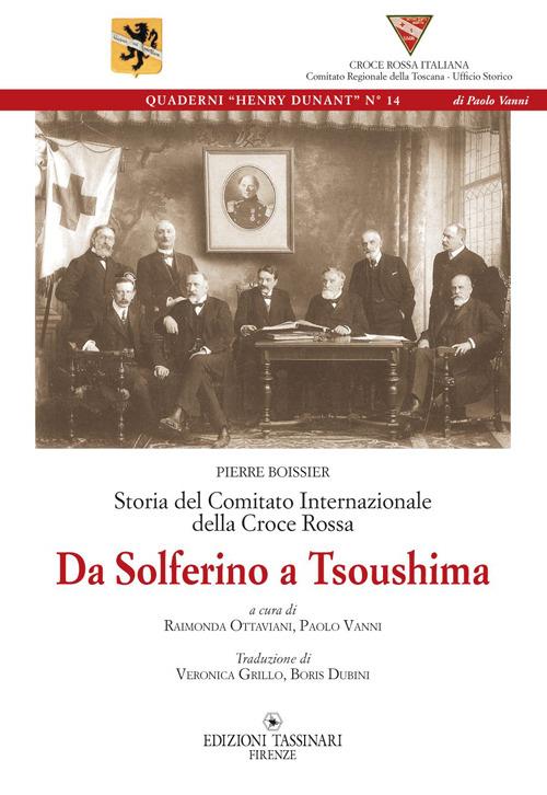Da Solferino a Tsoushima. Storia del comitato internazionale della Croce Rossa - Pierre Boissier - copertina