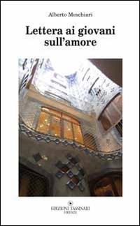 Lettera ai giovani sull'amore - Alberto Meschiari - copertina