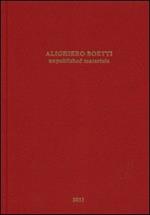 Alighiero Boetti. Unpublished materials. Ediz. illustrata