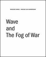 Wave and the fog of war. Ediz. inglese