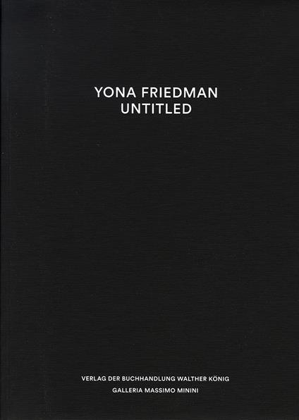 Yona Friedman. Untitled. Ediz. illustrata - copertina