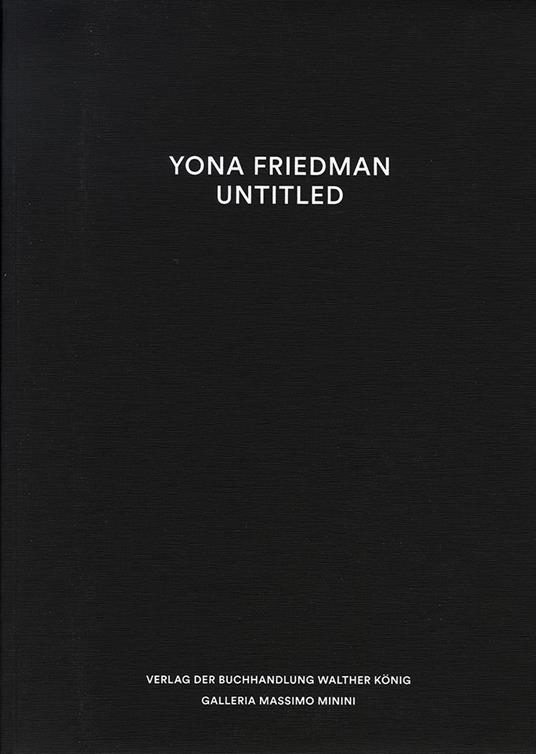 Yona Friedman. Untitled. Ediz. illustrata - copertina