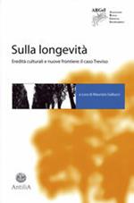 Sulla longevità. Eredità culturali e nuove frontiere: il caso Treviso