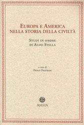 Libro Europa e America nella storia della civiltà. Studi in onore di Aldo Stella 