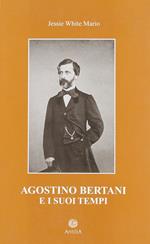 Agostino Bertani e i suoi tempi