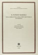 Il fondo Marsili. Nella biblioteca dell'orto botanico di Padova