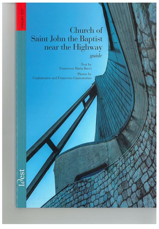 Church of Saint John the Baptist near the Highway. Guide - Francesca M. Bacci - copertina