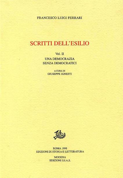 Scritti dell'esilio. Vol. 2: Una democrazia senza democratici - Francesco L. Ferrari - copertina