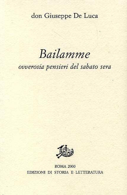 Bailamme. Ovverosia pensieri del sabato sera - Giuseppe De Luca - copertina