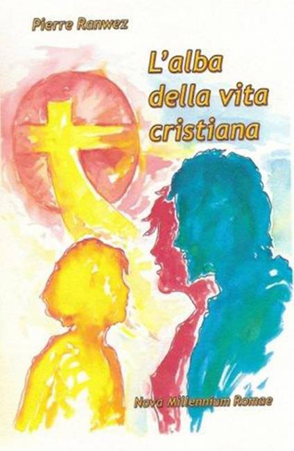 L'alba della vita cristiana - Pierre Ranwez - copertina