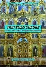 Non solo colore. Icone e feste della tradizione bizantina