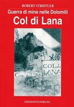 Guerra di mine nelle Dolomiti. Vol. 3: Col di Lana.