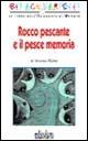 Rocco Pescante e il pesce memoria