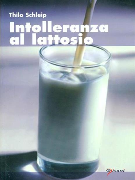 Intolleranza al lattosio - Thilo Schleip - 3