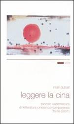 Leggere la Cina. Piccolo vademecum di letteratura cinese contemporanea (1976-2001)