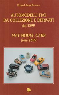Automodelli Fiat da collezione e derivati dal 1899-Fiat Model Cars From 1899