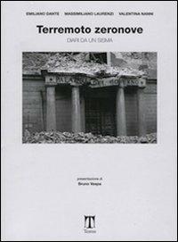 Terremoto zeronove. Diari da un sisma - Emiliano Dante,Massimiliano Laurenzi,Valentina Nanni - copertina
