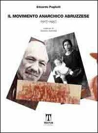 Il movimento anarchico abruzzese (1907-1957) - Edoardo Puglielli - copertina