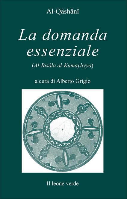 La domanda essenziale. Dialogo sulla verità suprema - Qashani - copertina