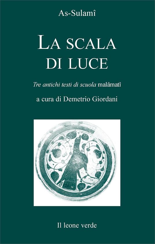 La scala di luce. Tre antichi testi di scuola malamati - As-Sulami - copertina