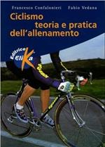 Ciclismo. Teoria e pratica dell'allenamento
