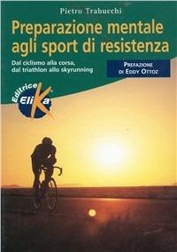 Preparazione mentale agli sport di resistenza - Pietro Trabucchi - copertina