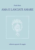 Ama e lasciati amare