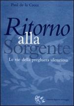 Ritorno alla sorgente. Le vie della preghiera silenziosa