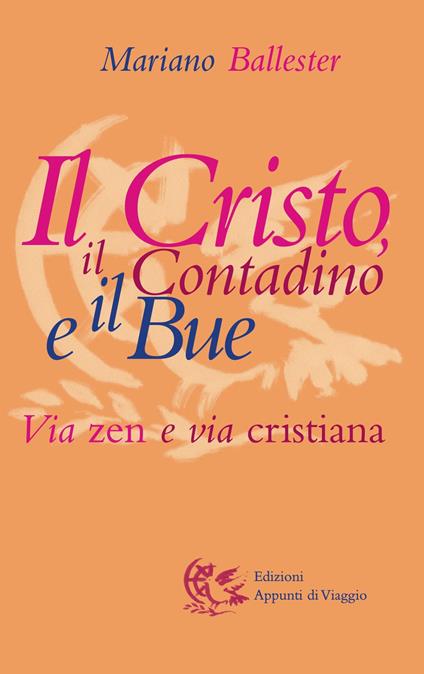 Il Cristo, il contadino e il bue. Via zen e via cristiana - Mariano Ballester - copertina