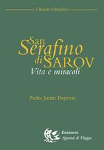 San Serafino di Saròv. Vita e miracoli
