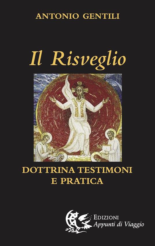 Il risveglio. Dottrina, testimoni e pratica - Antonio Gentili - copertina