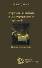 Preghiera silenziosa e accompagnamento spirituale. Radici evangeliche