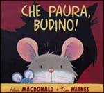 Che paura, Budino!