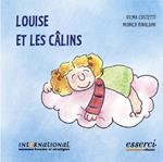 Louise et les câlins. Ed. francese