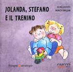 Jolanda, Stefano e il trenino