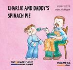 Charlie and daddy's spinach pie