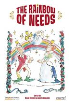 The rainbow of needs. Ed. inglese