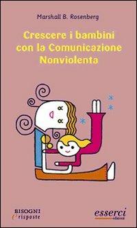 Crescere i bambini con la comunicazione nonviolenta - Marshall B. Rosenberg - copertina