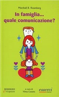 In famiglia... Quale comunicazione? - Marshall B. Rosenberg - copertina