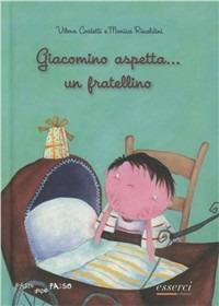 Giacomino aspetta... un fratellino - Monica Rinaldini - copertina