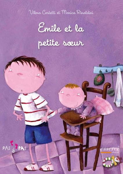 Emile et la petite soeur - Vilma Costetti,Monica Rinaldini - copertina