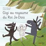 Gigi au royame du Roi Je-Dois. Ed. francese