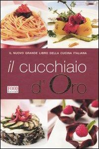 Il cucchiaio d'oro. Il nuovo grande libro della cucina italiana - copertina