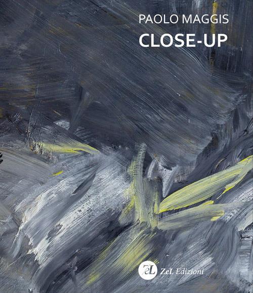 Close-up. Ediz. illustrata - Paolo Maggis - copertina