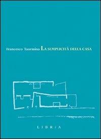 La semplicità della casa - Francesco Taormina - copertina