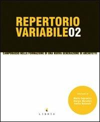 Repertorio variabile. Ediz. illustrata. Vol. 2: Campobasso nella formazione di una nuova generazione di architetti. - copertina